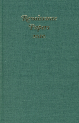 Renaissance Papers 2010 - Shifflett, Andrew (Editor), and Gieskes, Edward (Editor)