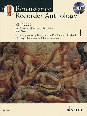 Renaissance Recorder Anthology 1: 32 Pieces for Soprano (Descant) Recorder and Piano / 32 Pieces Pour Flute a Bec Soprano Avec Piano / 32 Stucke Fur Sopran Blockflote Und Klavier - Bennetts, Kathryn (Editor), and Bowman, Peter (Editor)