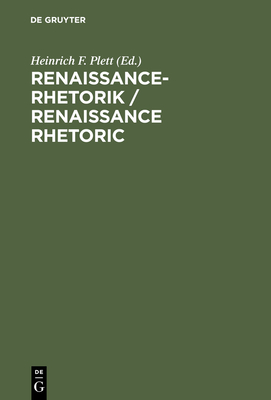 Renaissance-Rhetorik / Renaissance Rhetoric - Plett, Heinrich F (Editor)