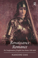 Renaissance Romance: The Transformation of English Prose Fiction, 1570 1620