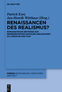 Renaissancen Des Realismus?: Romanistische Beitr?ge Zur Repr?sentation Sozialer Ungleichheit in Literatur Und Film