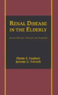 Renal Disease in the Elderly, Second Edition, - Morrison, David (Editor)