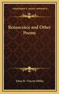 Renascence and Other Poems - Millay, Edna St Vincent