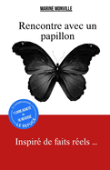 Rencontre avec un papillon: Inspir?e de faits r?els, une histoire d'amour poignante salu?e par la critique fran?aise