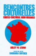 Rencontres Culturelles: Cross-Cultural Mini-Dramas - Snyder, Barbara (Editor)