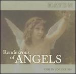 Rendezvous of Angels, Vol. 13: Haydn - Violin Concertos