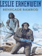 Renegade Ramrod - Ernenwein, Leslie