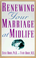 Renew Your Marriage at Midlife - Brody, Steve, Ph.D., and Brody, Cathy, M.S.