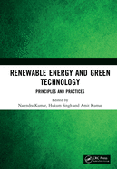 Renewable Energy and Green Technology: Principles and Practices