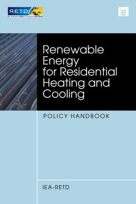 Renewable Energy for Residential Heating and Cooling: Policy Handbook - Iea-Retd