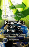 Renewable Energy Products: Labeling, Production Guidance & Consumer Attitudes