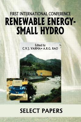 Renewable Energy - Small Hydro - Varma, C V J (Editor), and Rao, A R G (Editor)