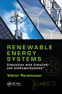 Renewable Energy Systems: Simulation with Simulink and SimPowerSystemsTM