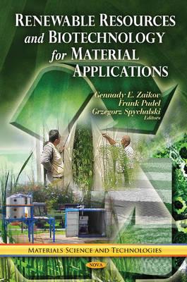 Renewable Resources & Biotechnology for Material Applications - Zaikov, G E (Editor), and Pudel, D P (Editor), and Spychalski, Grzegorz (Editor)