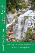 Renewal Journals 6-10: Worship, Blessing, Awakening, Mission, Evangelism