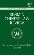 Renmin Chinese Law Review: Selected Papers of The Jurist (), Volume 10