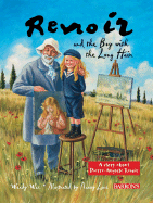 Renoir and the Boy with the Long Hair: A Story about Pierre-Auguste Renoir