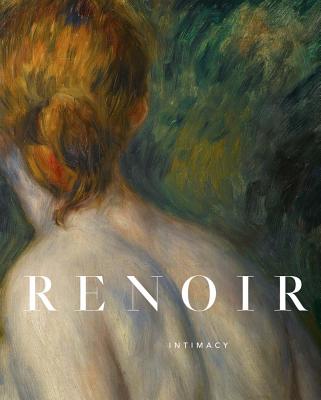 Renoir: Intimacy - Renoir, Pierre-Auguste