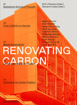 Renovating Carbon: Re-Imagining the Carbon Form - L'Heureux, Erik, and Cossu, Giovanni (Editor), and Menon, Lakshmi