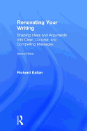 Renovating Your Writing: Shaping Ideas and Arguments into Clear, Concise, and Compelling Messages