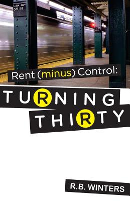 Rent (minus) Control: Turning Thirty - Conti, Lawrence, and Winters, R B