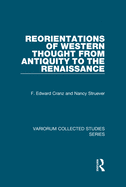 Reorientations of Western Thought from Antiquity to the Renaissance