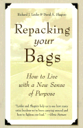 Repacking Your Bags - Leider, Richard J, and Shapiro, David A