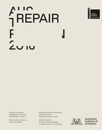 Repair: Australian Pavilion, 16th International Architecture Exhibition, La Biennale Di Venezia 2018