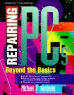Repairing PCs: Beyond the Basics - Hordeski, Michael