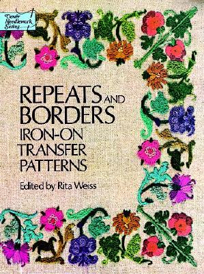 Repeats and Borders Iron-On Transfer Patterns - Weiss, Rita (Editor)