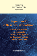 Repensando o desenvolvimento: Estado, Institui??es e a constru??o de uma agenda de desenvolvimento para o s?culo XXI