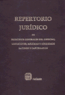 Repertorio Juridico de Principios Generales del Derecho, Locuciones, Maximas y Aforismos Latinos y Castellanos