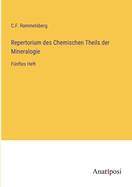 Repertorium des Chemischen Theils der Mineralogie: F?nftes Heft