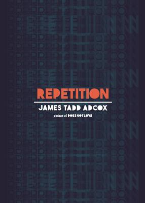 Repetition - Adcox, James Tadd