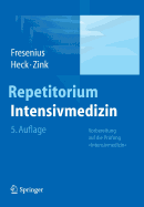 Repetitorium Intensivmedizin: Vorbereitung Auf Die Prfung Intensivmedizin