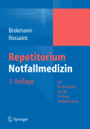 Repetitorium Notfallmedizin: Zur Vorbereitung Auf Die Prfung "Notfallmedizin"
