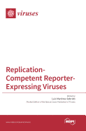 Replication-Competent Reporter-Expressing Viruses