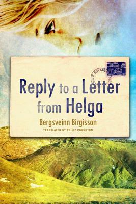 Reply to a Letter from Helga - Birgisson, Bergsveinn, and Roughton, Philip (Translated by)