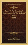 Reply to an American's Examination of the Right of Search (1842)