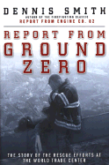 Report from Ground Zero - Smith, Dennis