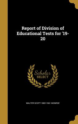 Report of Division of Educational Tests for '19-20 - Monroe, Walter Scott 1882-1961