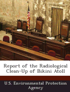Report of the Radiological Clean-Up of Bikini Atoll