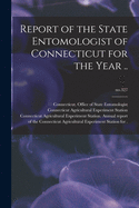 Report of the State Entomologist of Connecticut for the Year ..; no.327