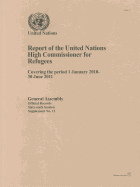 Report of the United Nations High Commissioner for Refugees: Covering the Period 1 January 2010 - 30 June 2011 - United Nations