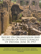 Report on Organization and Activities of State Councils of Defense, June 18, 1917