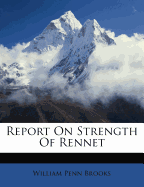Report on Strength of Rennet