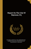 Report On The City Of Bayonne, N.j