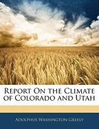 Report on the Climate of Colorado and Utah
