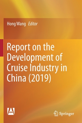 Report on the Development of Cruise Industry in China (2019) - Wang, Hong (Editor)