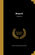 [Report]; Volume 29